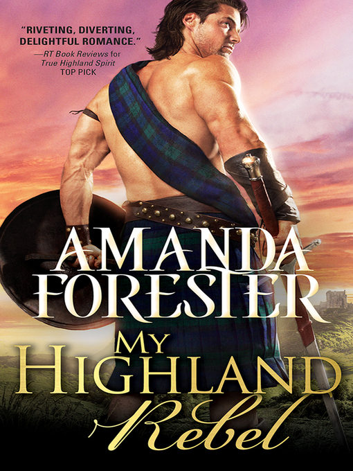 Title details for My Highland Rebel by Amanda Forester - Available